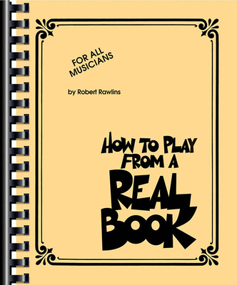 How to Play from a Real Book by Robert Rawlins ... 1617803553 Book Cover