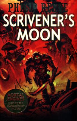 Scrivener's Moon (Fever Crumb #3) (Mortal Engin... 1407180215 Book Cover