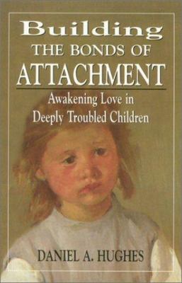 Building the Bonds of Attachment: Awakening Lov... 0765701685 Book Cover