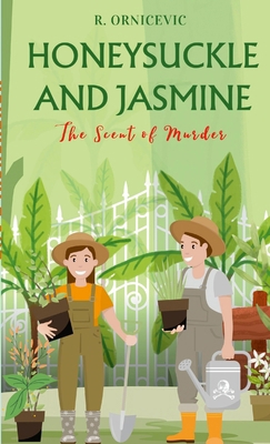 Honeysuckle and jasmine: The Scent of Murder 1470944340 Book Cover