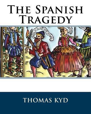 The Spanish Tragedy 1519402732 Book Cover