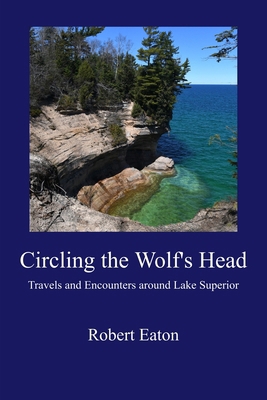 Circling the Wolf's Head: Travels and Encounter... B0CMBGHFND Book Cover