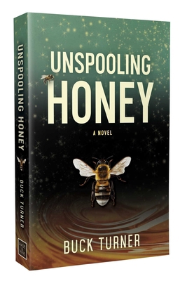 Unspooling Honey 1964264723 Book Cover