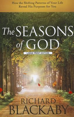 The Seasons of God: How the Shifting Patterns o... [Large Print] 1594154333 Book Cover