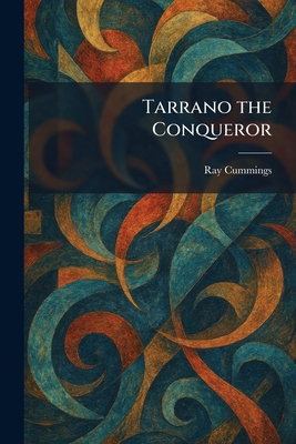 Tarrano the Conqueror 1025517725 Book Cover