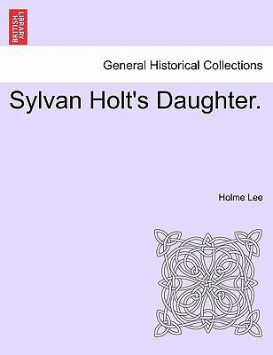 Sylvan Holt's Daughter. 1240867344 Book Cover