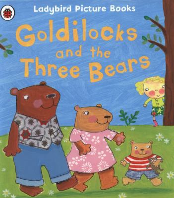 Goldilocks and the Three Bears 140931233X Book Cover
