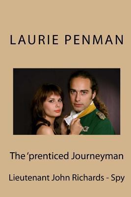 The 'prenticed Journeyman: Lieutenant John Rich... 154062420X Book Cover