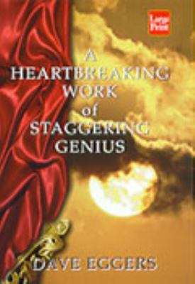 A Heartbreaking Work of Staggering Genius [Large Print] 1568959095 Book Cover
