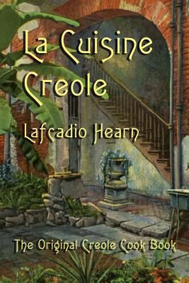 La Cuisine Creole 1613422210 Book Cover