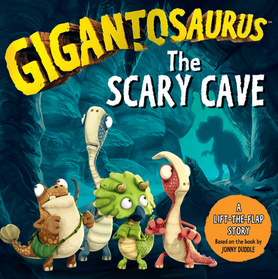 Gigantosaurus: The Scary Cave: (A Lift-The-Flap... 1536219223 Book Cover