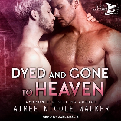 Dyed and Gone to Heaven B08Z2GX5ZL Book Cover