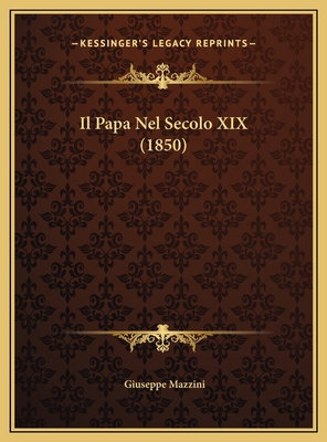 Il Papa Nel Secolo XIX (1850) [Italian] 1169450024 Book Cover