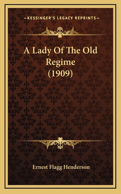 A Lady Of The Old Regime (1909) 1165989964 Book Cover