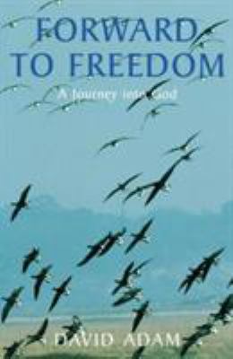 Forward to Freedom 023252324X Book Cover
