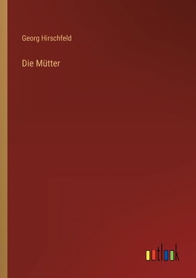 Die Mütter [German] 3368231669 Book Cover