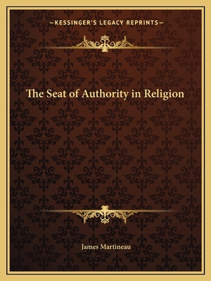 The Seat of Authority in Religion 1162619988 Book Cover