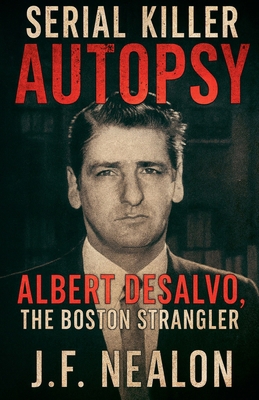Serial Killer Autopsy: Albert DeSalvo B0G1MCTWR3 Book Cover