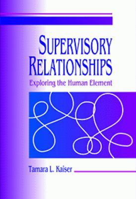 Supervisory Relationships: Exploring the Human ... 053434559X Book Cover