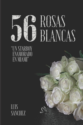 56 Rosas Blancas [Spanish] B08NX6PVGV Book Cover