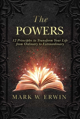 The Powers: 12 Principles to Transform Your Lif... 151070616X Book Cover