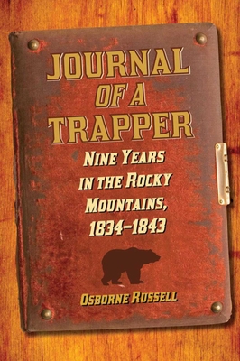 Journal of a Trapper: Nine Years in the Rocky M... 1620874059 Book Cover