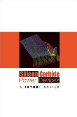 Silicon Carbide Power Devices 9812566058 Book Cover