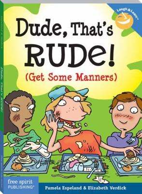 Dude, That's Rude! 1575428199 Book Cover