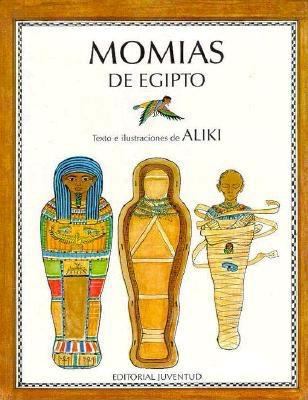 Momias de Egipto = Mummies in Egypt [Spanish] 8426126944 Book Cover