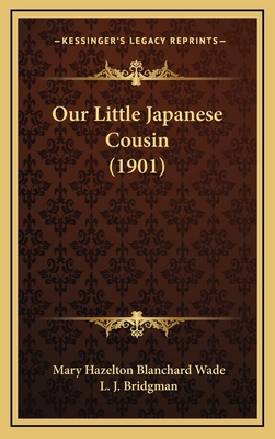 Our Little Japanese Cousin (1901) 1169025684 Book Cover