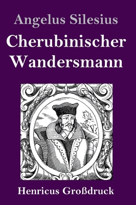 Cherubinischer Wandersmann (Großdruck) [German] 3847836226 Book Cover