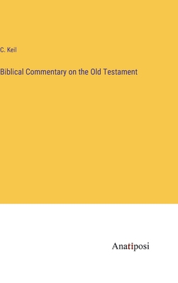 Biblical Commentary on the Old Testament 3382150492 Book Cover