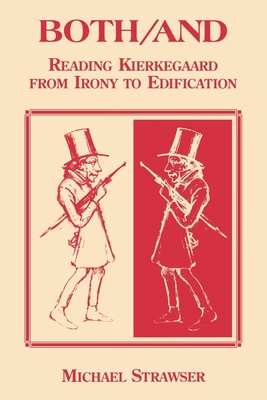 Both/And: Reading Kierkegaard- From Irony to Ed... 0823217019 Book Cover
