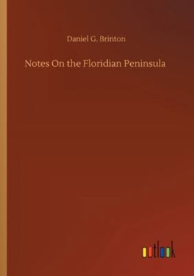 Notes On the Floridian Peninsula 3752351748 Book Cover