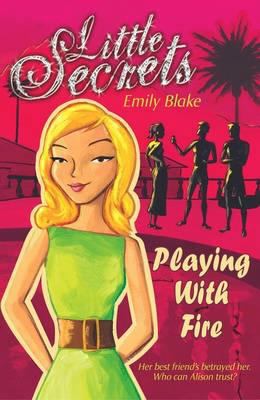 Playing with Fire (Little Secrets) 0439942985 Book Cover