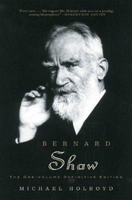 Bernard Shaw: The One-Volume Definitive Edition 0393327183 Book Cover