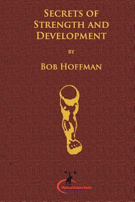 Secrets of Strength and Development: (Original ... 146806620X Book Cover