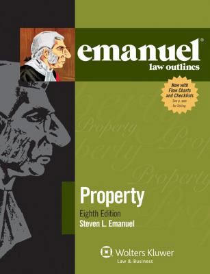 Emanuel Law Outlines: Property, 8th Edition 1454809159 Book Cover