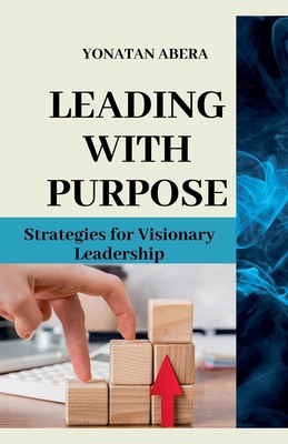 Leading with Purpose B0CQWTRKNK Book Cover