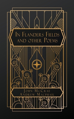 In Flanders Fields: and John McCrae: An Essay i...            Book Cover