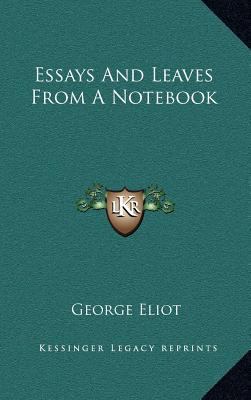 Essays and Leaves from a Notebook 1163519111 Book Cover