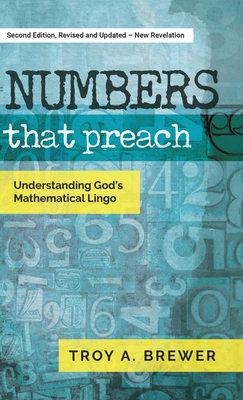 Numbers That Preach: Understanding God's Mathem... 1955162050 Book Cover