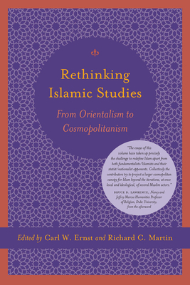 Rethinking Islam Studies: From Orientalism to C... 1570038937 Book Cover
