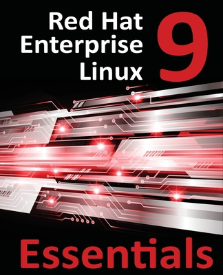 Red Hat Enterprise Linux 9 Essentials: Learn to... 1951442652 Book Cover