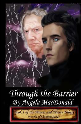 Through the Barrier: Book 1 of the Princes and ... 1481943936 Book Cover