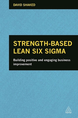 Strength-Based Lean Six SIGMA: Building Positiv... 0749476281 Book Cover