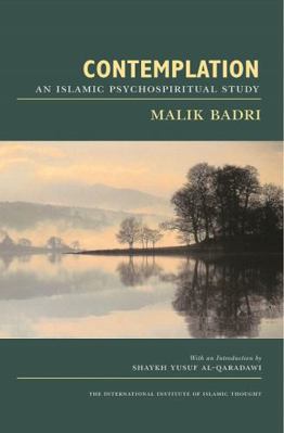 Contemplation: An Islamic Psychospiritual Study 1565642678 Book Cover