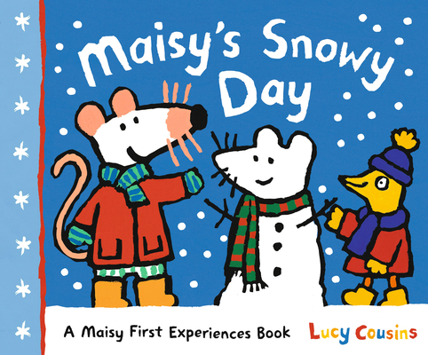 Maisy's Snowy Day: A Maisy First Experiences Bo... 1536233781 Book Cover