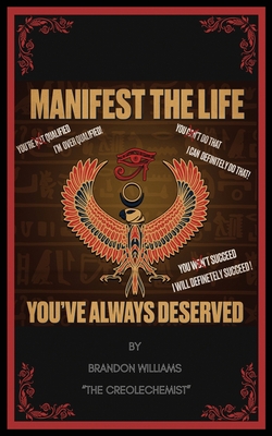 Manifest The Life You've Always Deserved 1087981301 Book Cover