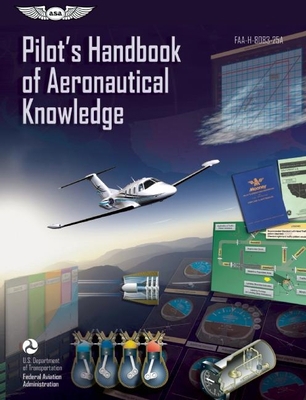 Pilot's Handbook of Aeronautical Knowledge: Faa... 1619540207 Book Cover